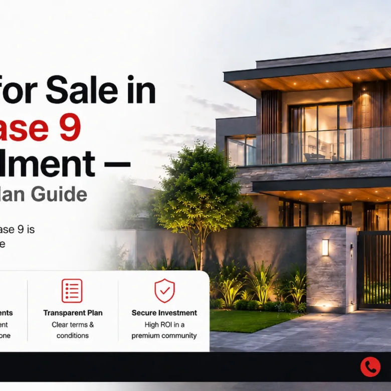 Houses for Sale in DHA Phase 9 on Installment — Full Payment Plan Guide 