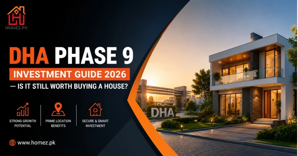 DHA Phase 9 Investment Guide 2026 — Is It Still Worth Buying a House?